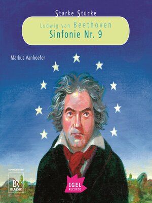 cover image of Starke Stücke. Ludwig van Beethoven. Sinfonie Nr. 9